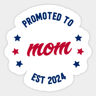 promoted to mom est 2024 Sticker